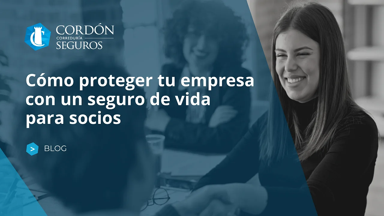 Cómo proteger tu empresa con un seguro de vida para socios
