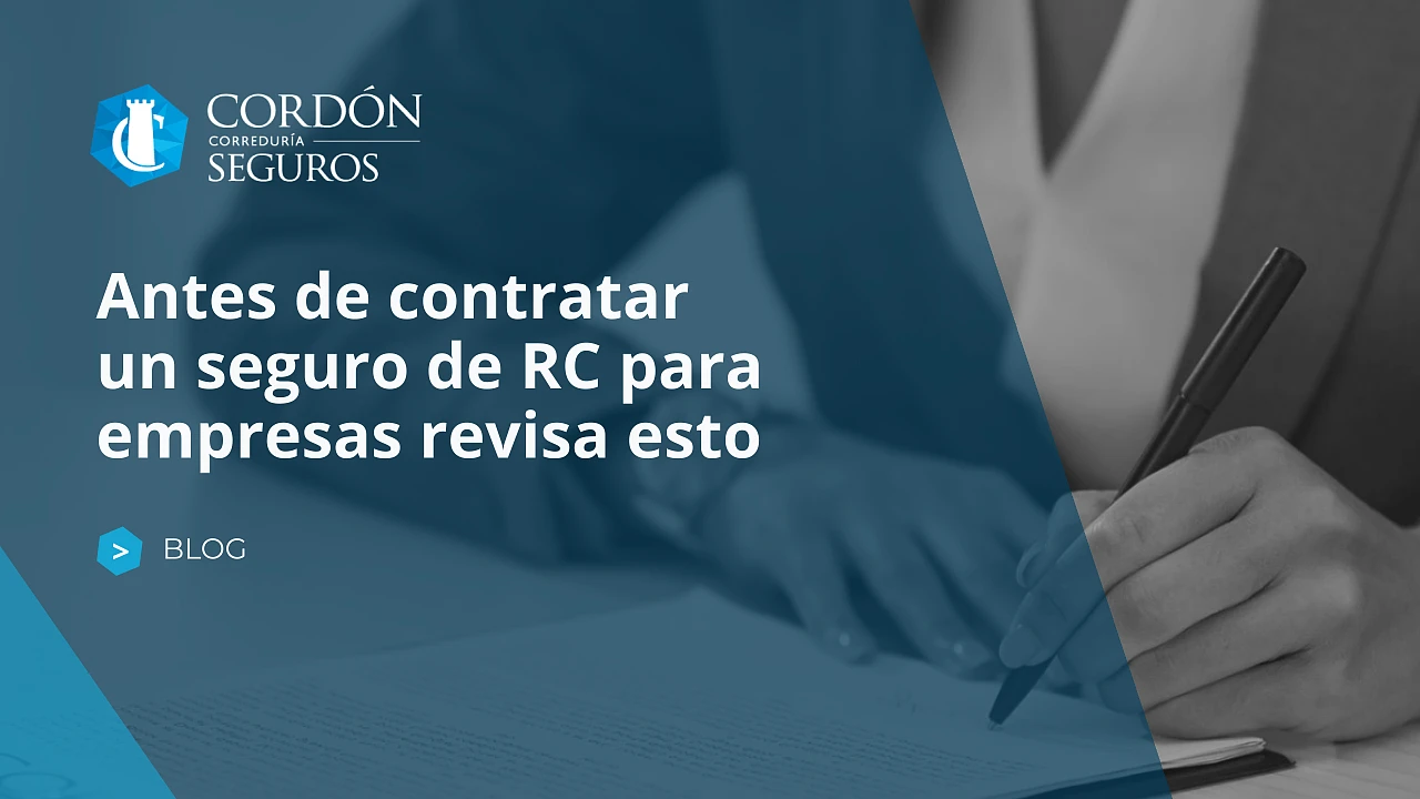 Antes de contratar un seguro de RC para empresas revisa esto