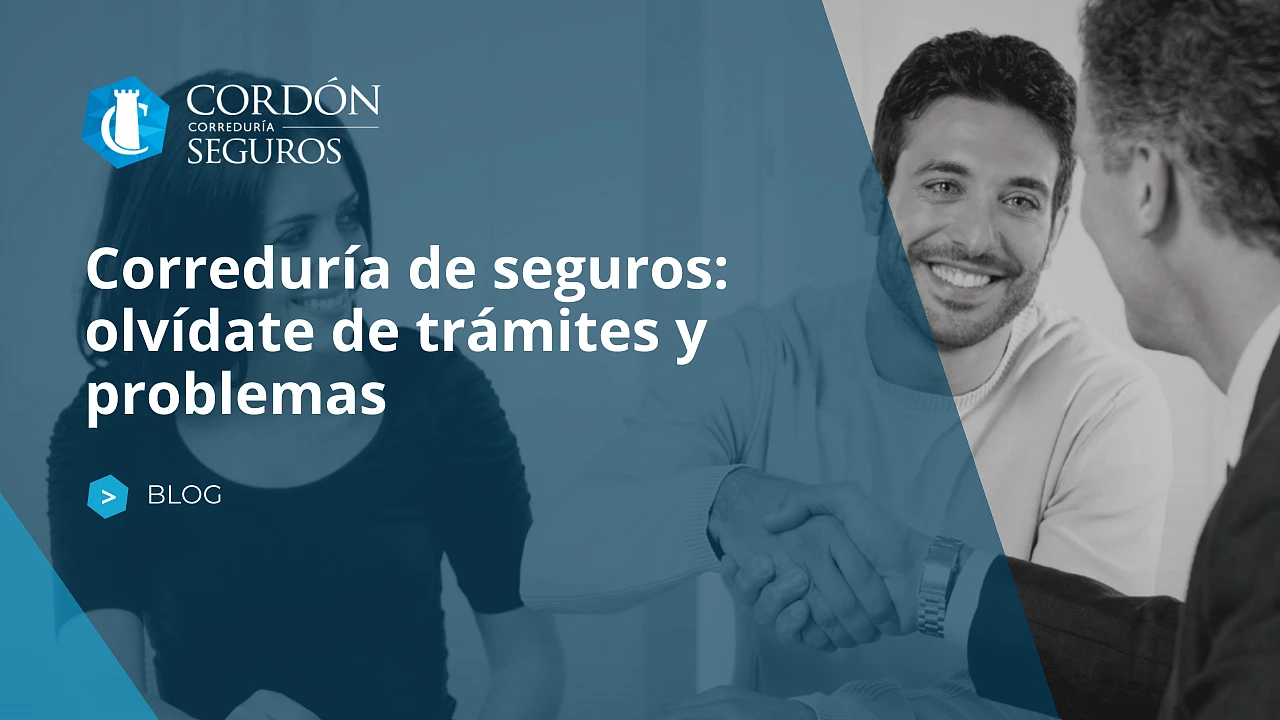 Correduría de seguros: olvídate de trámites y problemas