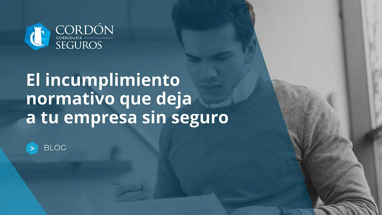 El incumplimiento normativo que puede dejar a tu empresa sin seguro
