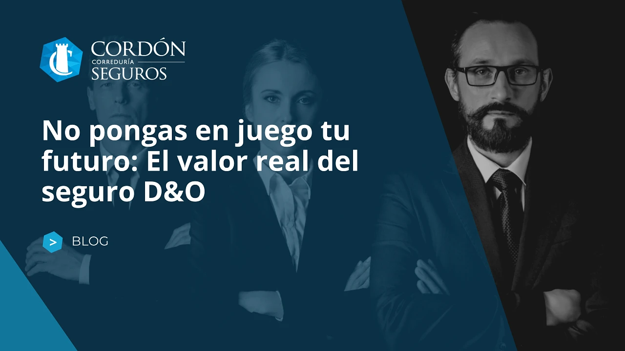 No pongas en juego tu futuro: El valor real del seguro D&O