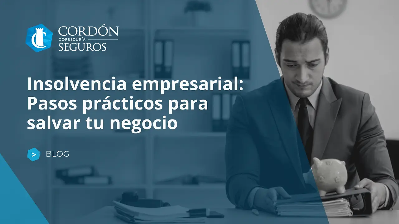 Insolvencia empresarial: Pasos prácticos para salvar tu negocio