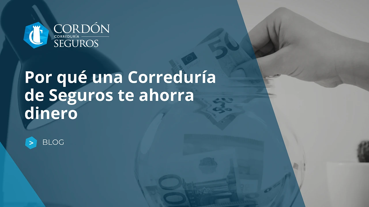 Por qué una correduría de seguros te ahorra dinero