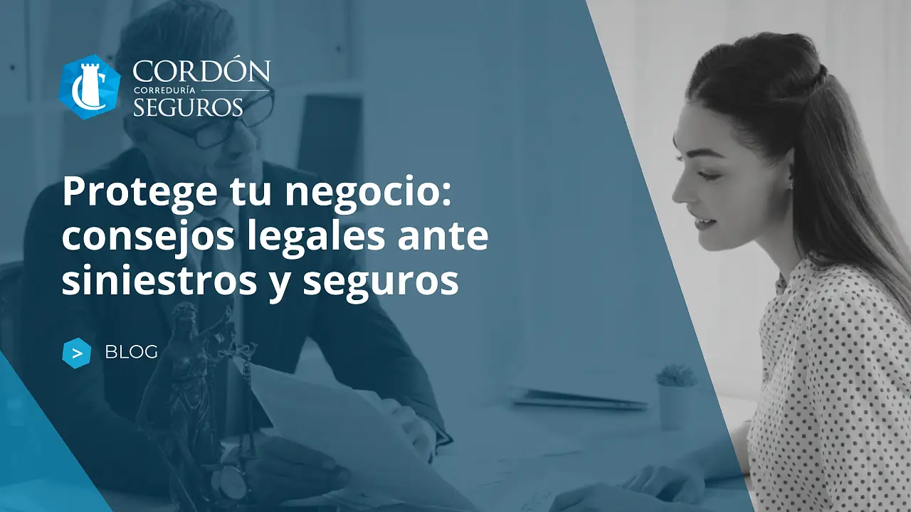 Protege tu negocio: consejos legales ante siniestros y seguros