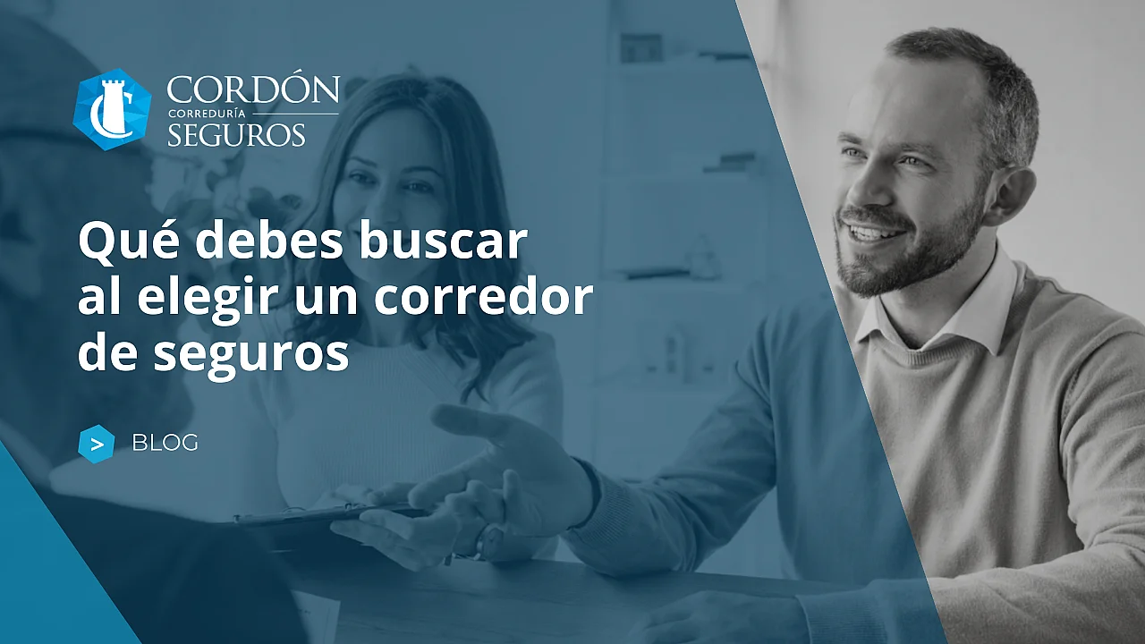 Qué debes buscar al elegir un corredor de seguros