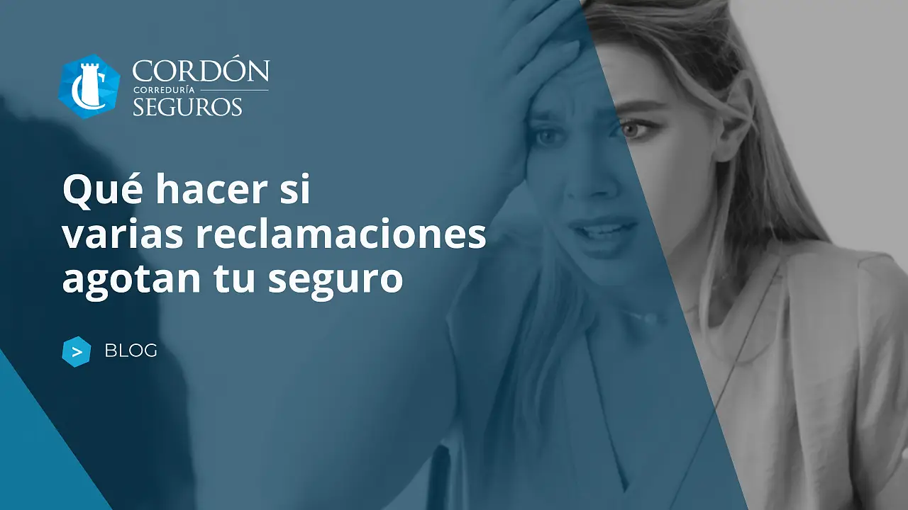 Qué hacer si varias reclamaciones agotan tu seguro