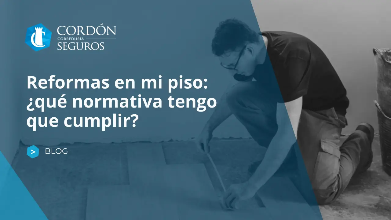 Reformas en mi piso: ¿qué normativa tengo que cumplir? 