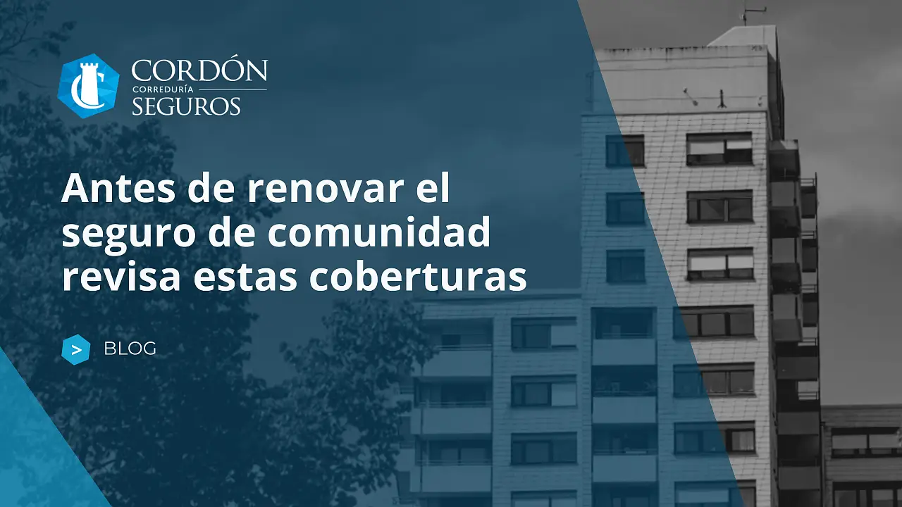 Antes de renovar el seguro de comunidad revisa estas coberturas
