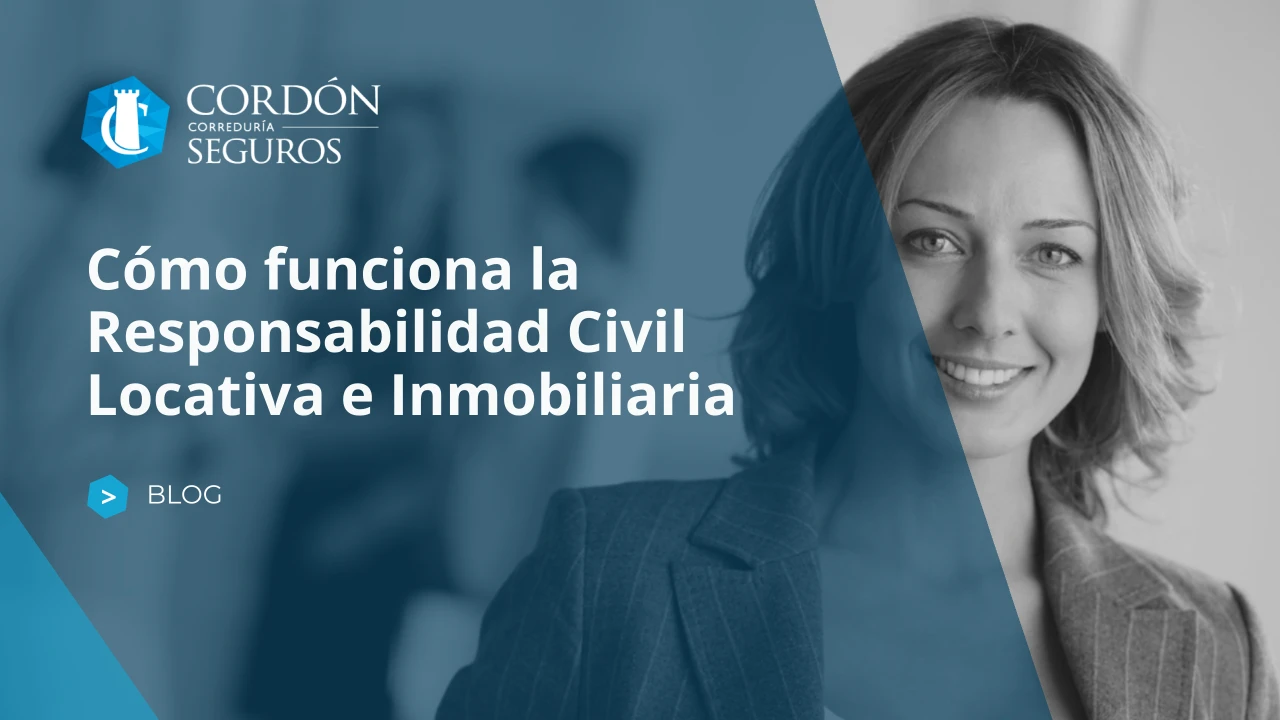 Cómo funciona la responsabilidad civil locativa e inmobiliaria