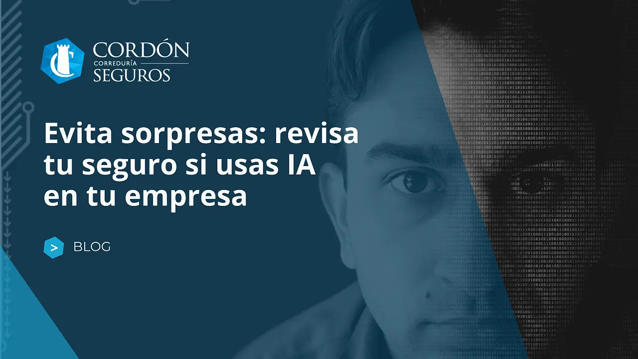 Evita sorpresas: revisa tu seguro si usas IA en tu empresa
