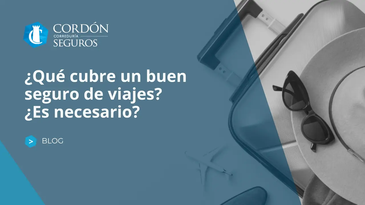 ¿Qué cubre un buen seguro de viajes? ¿Es necesario?