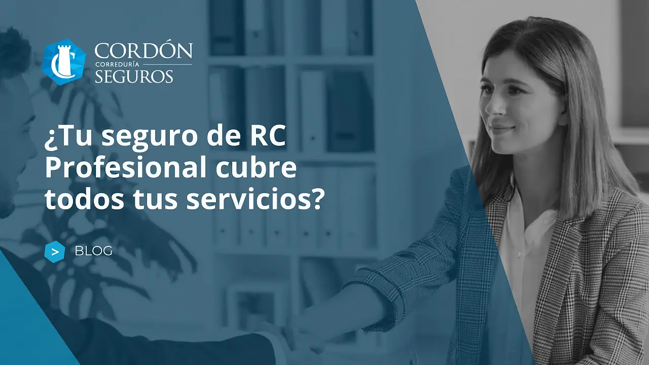 ¿Tu seguro de RC Profesional cubre todos tus servicios?