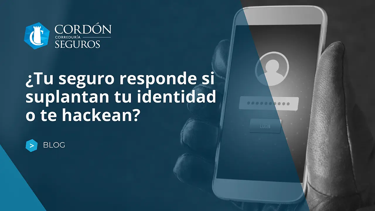¿Tu seguro responde si suplantan tu identidad o te hackean?